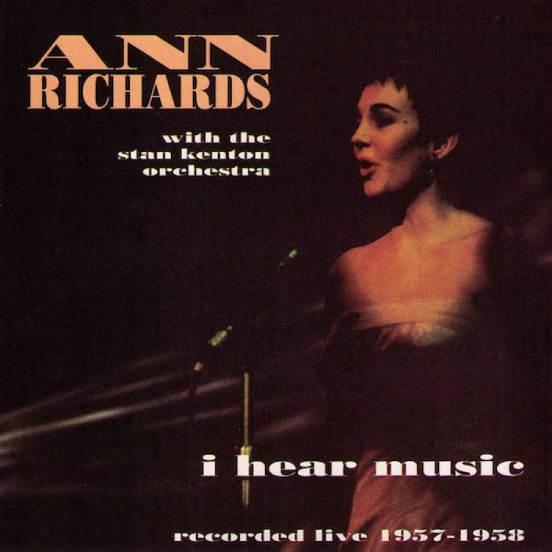 Ann Richards With The Stan Kenton Orchestra – I Hear Music Ann Richards With The Stan Kenton Orchestra – I Hear Music